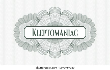 Green abstract rosette with text Kleptomaniac inside