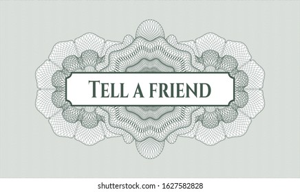Green abstract rosette with text Tell a friend inside
