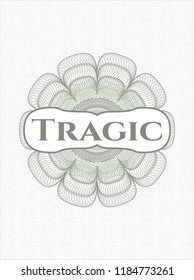 Green abstract rosette with text Tragic inside