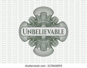 Green Abstract Rosette With Text Unbelievable Inside