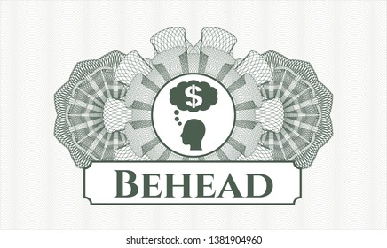 Green abstract rosette with thinking in money icon and Behead text inside