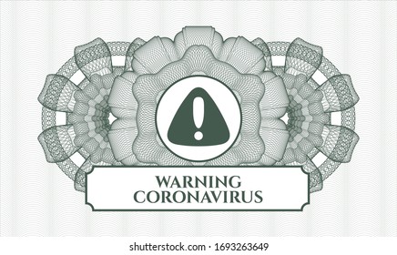 Green abstract rosette with warning icon and Warning Coronavirus text inside