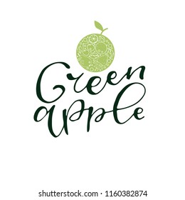 Green apple- unique hand drawn lettering quote. Cartoon style. Vector text