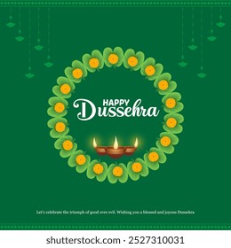 A green background with a circular design of green leaves and yellow marigolds centered around a diya with three lit wicks HAPPY DUSSEHRA and a celebratory message are displayed