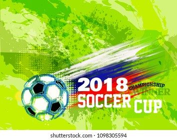 Green background with soccer cup 2018 / Soccer cup 2018 ( Poster, Banner, backdrops design )