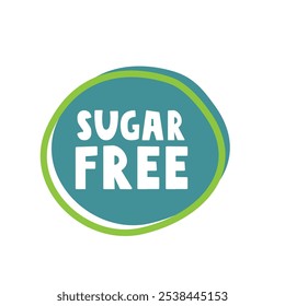 Green badge. Sugar free. Hand drawn design. Graphic vector illustration on white background.