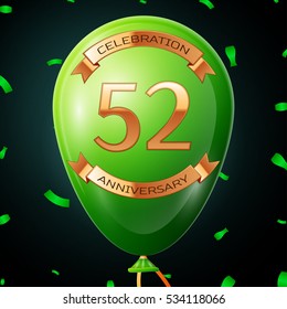 Green balloon with golden inscription fifty two years anniversary celebration and golden ribbons, confetti on black background. Vector illustration