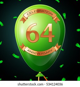 Green balloon with golden inscription sixty four years anniversary celebration and golden ribbons, confetti on black background. Vector illustration