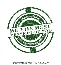 Green Be the Best Version of You distress grunge stamp