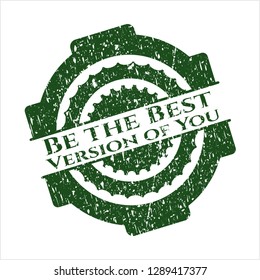 Green Be the Best Version of You distress rubber grunge stamp