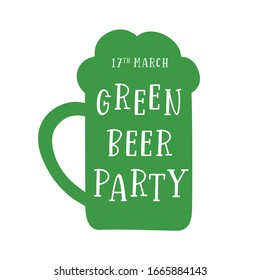 Green beer party quote with mug. 17th March. St. Patrick´s Day celebration design. Hand sketched icon. Lettering typography. Template for print, poster, invitation. Vector illustration.