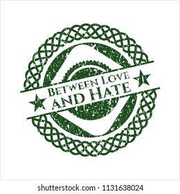 Green Between Love and Hate rubber grunge seal