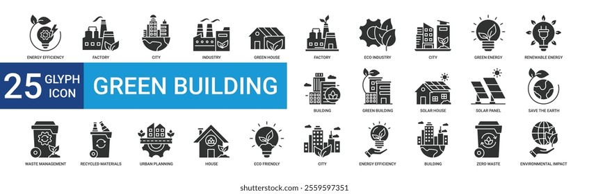 Green building icon collection set with efficiency, factory, renewable, solar house, solar panel