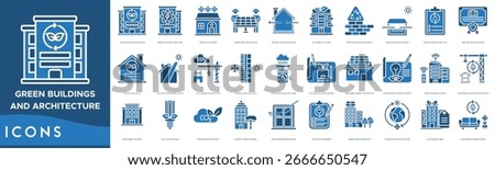 Green Buildings and Architecture Icon set. Sustainable Building Design, Energy Efficient Structure, Green Roof System, Solar Panel Installation, Natural Ventilation Flow and Eco Friendly Facade