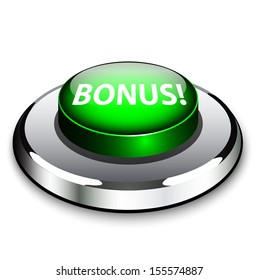 A green button with the word Bonus on it, symbolizing the added value you may get at a sale or some additional compensation paid as a tip or gratuity 