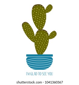 Green Cactus in a Blue Pot. Creative Vector Template with Text in Minimalism Style. Cactus Isolated for Card, Invitation, Paper, Postcard, Tile, Fabric, Textile or Your Project.
