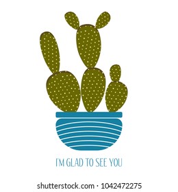 Green Cactus in a Blue Pot. Creative Vector Template with Text in Minimalism Style. Cactus Isolated for Card, Invitation, Paper, Postcard, Tile, Fabric, Textile or Your Project.