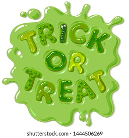 Green candy letters Trick or Treat in puddle of slime. Halloween funny sweets. Cartoon hand drawn vector illustration isolated on white background.