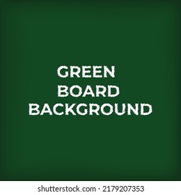 Green chalkboard background. Green school board.