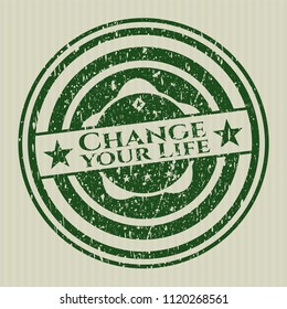 Green Change your Life distress rubber grunge texture seal