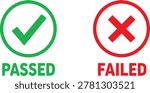 Green check mark passed and red cross mark failed icons for survey evaluation and testing results isolated signs Vector