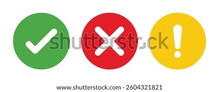 Green check mark, red cross, and yellow exclamation mark icons in circular shapes for interface alerts, notifications, warnings, success, and error in flat vector style on white background