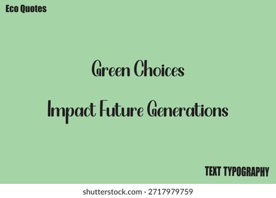  Las opciones verdes impactan a las generaciones futuras Cita Vector motivacional ecológico