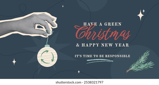 Green Christmas collage. Eco-friendly sustainable concept. Halftone hand holding xmas tree toy with hand drawn chalk recycling symbol. Vector Merry Christmas and Happy New Year festive design