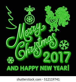 green Christmas neon sign. Vector Illustration. green merry Christmas and happy new year 2017, light color toy, rooster, snow art