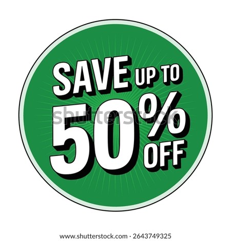 Green circle save up to 50 percent off sale discount