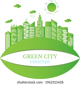 Green city concept. The combination of architecture with nature. Ecological city and environment conservation.