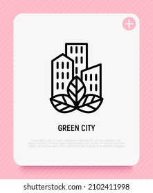 Icono de la delgada línea verde de la ciudad. Logo para inmuebles, edificios con hoja. Ciudad ecológica. Ilustración vectorial moderna.