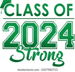 Green Class of 2024 Strong Graphic