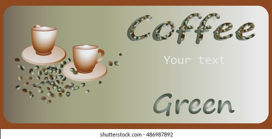Green coffee. Banner design, poster with green coffee. Vector. Composition for your text