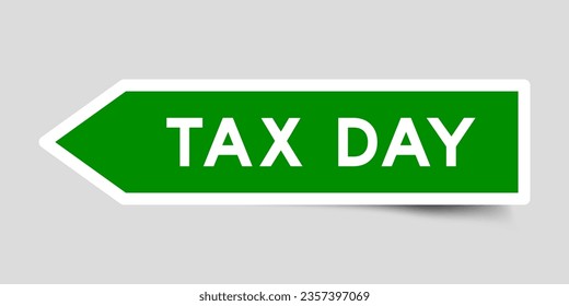 Green color arrow shape sticker label with word tax day on gray background