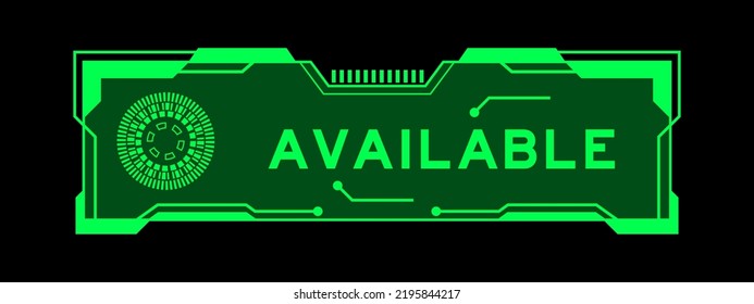 Green color of futuristic hud banner that have word available on user interface screen on black background