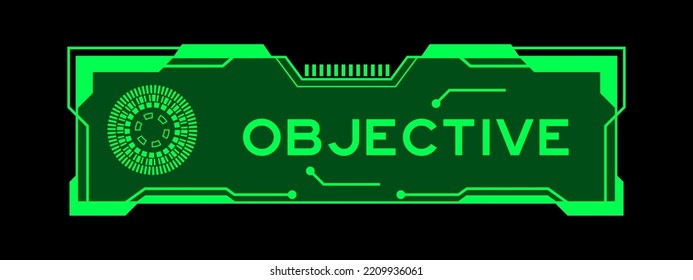 Green color of futuristic hud banner that have word objective on user interface screen on black background
