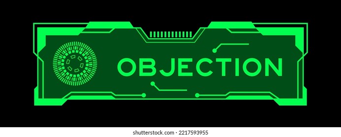 Green color of futuristic hud banner that have word objection on user interface screen on black background