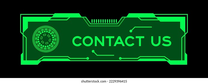 Green color of futuristic hud banner that have word contact us on user interface screen on black background
