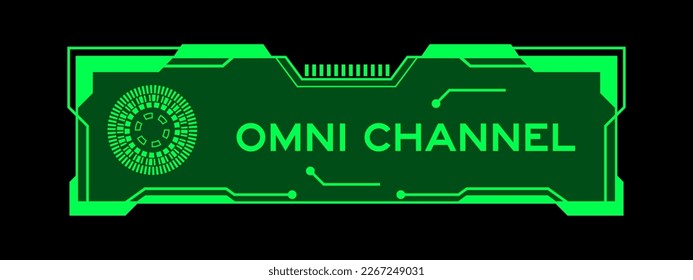 Green color of futuristic hud banner that have word omni channel on user interface screen on black background