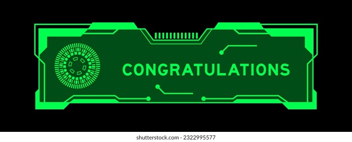 Green color of futuristic hud banner that have word congratulations  on user interface screen on black background