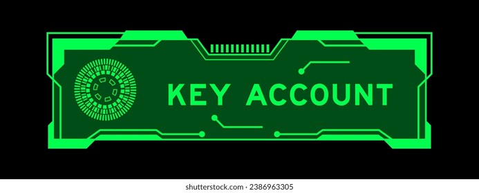 Green color of futuristic hud banner that have word key account on user interface screen on black background