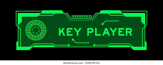 Green color of futuristic hud banner that have word key player on user interface screen on black background