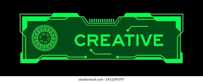 Green color of futuristic hud banner that have word creative on user interface screen on black background