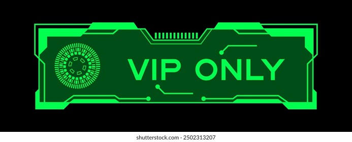 Green color of futuristic hud banner that have word VIP (abbreviation of very important person) only on user interface screen on black background