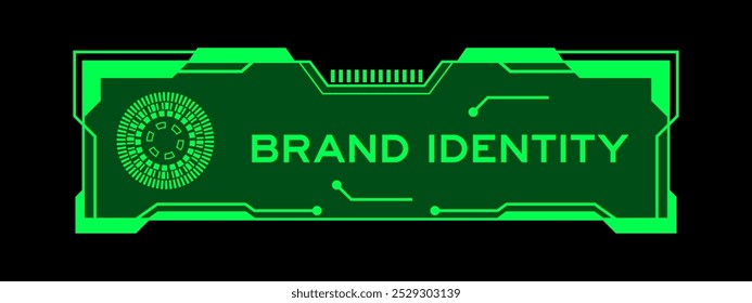 Green color of futuristic hud banner that have word brand identity on user interface screen on black background