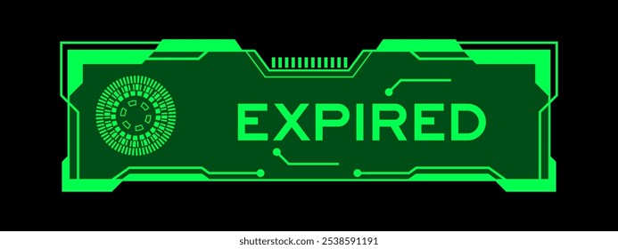 Green color of futuristic hud banner that have word expired on user interface screen on black background