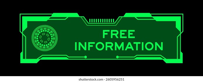Green color of futuristic hud banner that have word free information on user interface screen on black background