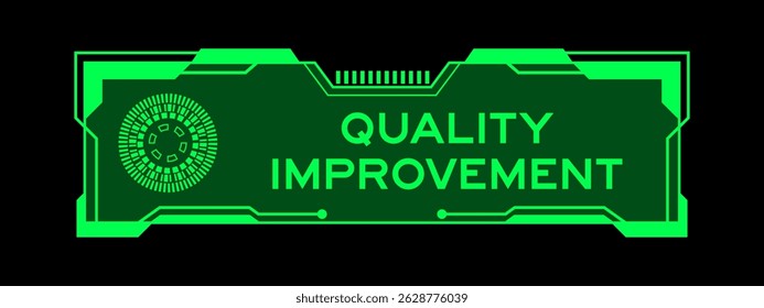 Green color of futuristic hud banner that have word quality improvement on user interface screen on black background