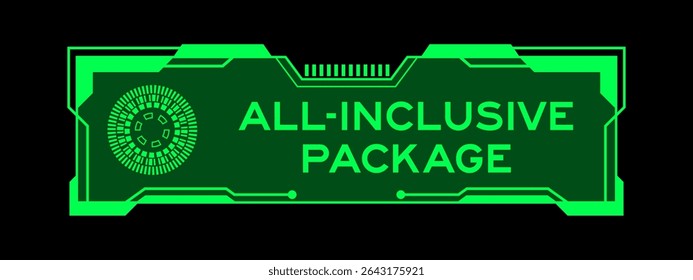 Cor verde do banner hud futurista que tem pacote tudo incluído palavra na tela da interface do usuário no fundo preto